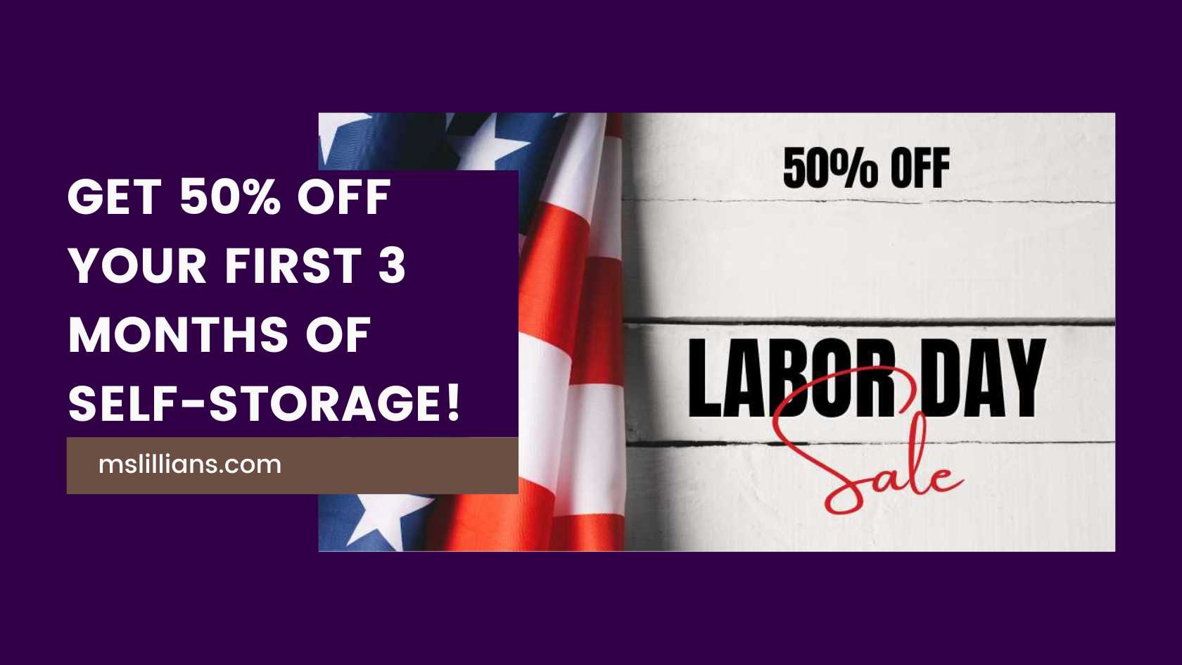 Labor Day Sale 2024- Self Storage - 50% off Your First 3 Months - Georgia - Florida